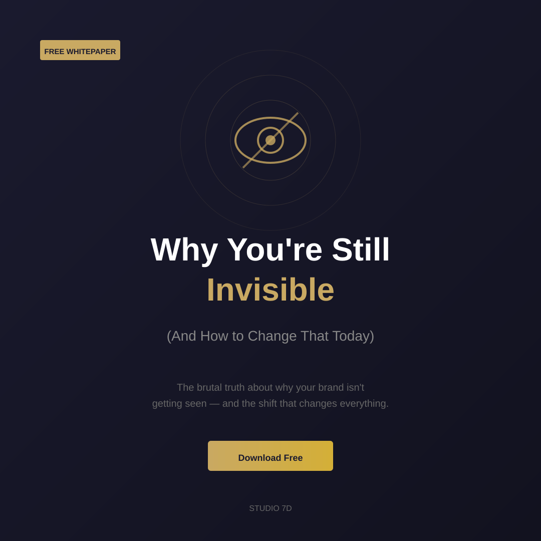Why You're Still Invisible (And How to Change That Today)